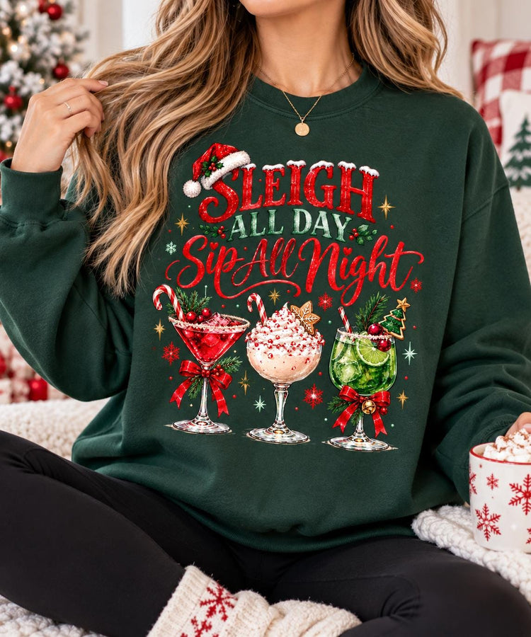 Sleigh All Day Sip All Night Shirt, Christmas Cocktail Sweatshirt, Holiday Drinking Shirt, Christmas Party Shirt, Festive Girls Night Tee