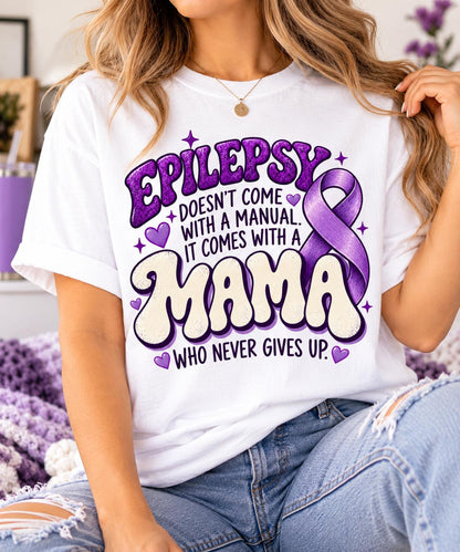 Epilepsy Mama Shirt, Epilepsy Awareness T-Shirt, Purple Ribbon Mom Tee, Epilepsy Doesn't Come With a Manual, Warrior Mom Gift