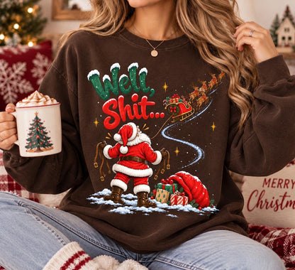 Funny Christmas Sweatshirt, Well Shit Santa Pullover, Sarcastic Holiday Shirt, Reindeer Sleigh Graphic, Funny Xmas Gift for Women